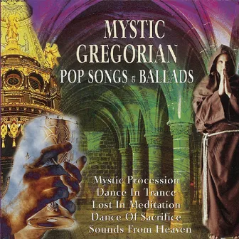 Mystic Gregorian Pop Songs and Ballads by Joe Kern