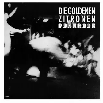 Punkrock by Die Goldenen Zitronen