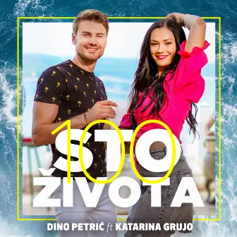 Sto života (feat. Katarina Grujo) by Dino Petrić