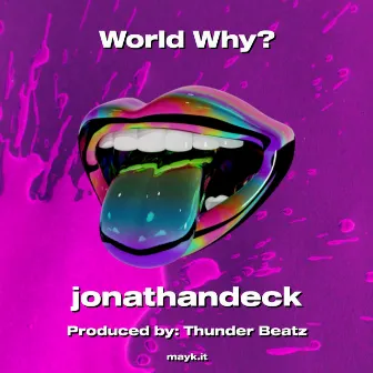 World Why? by Jonathan