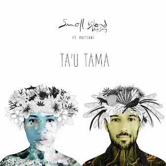 Ta'u Tama by Small Island Big Song