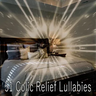 51 Colic Relief Lullabies by Dormir Profundamente