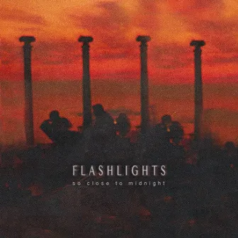 So Close to Midnight by Flashlights