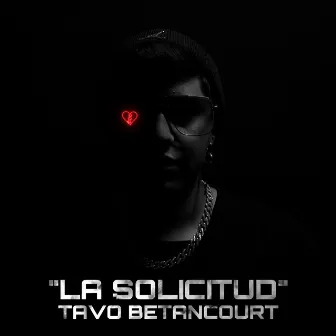 La Solicitud by Tavo Betancourt