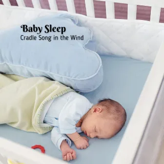 Baby Sleep: Cradle Song in the Wind by Nature Noises