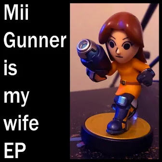 Mii Gunner Is My Wife by Rae Mills