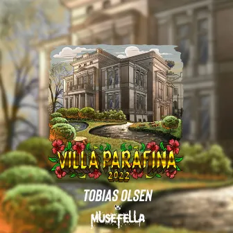 Villa Parafina 2022 by Musefella