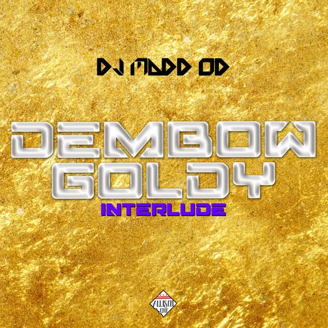 Dembow Goldy (Interlude)