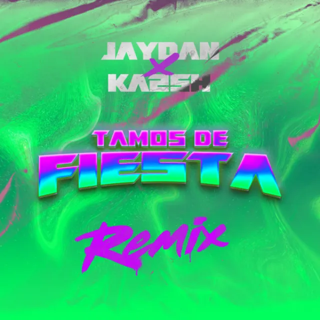 Tamos de Fiesta - KA2SH Remix