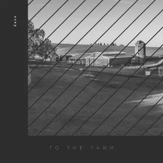 To the Farm by Zeso