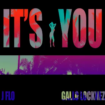 It's You by Gallo Locknez