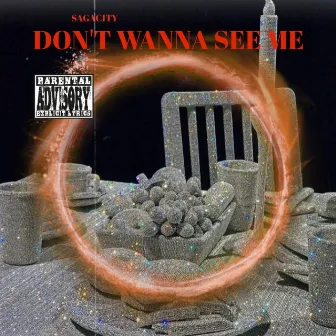 Don't wanna see me by GCB Sagacity