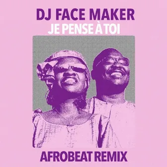 Je pense à toi (Afrobeat Remix) by DJ Face Maker