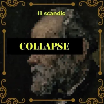 Collapse by lil scandic