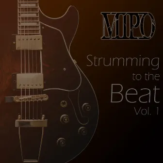 Strumming to the Beat, Vol. 1 by MIPO