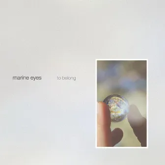 to belong by marine eyes