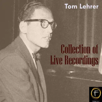 Collection of Live Recordings by Tom Lehrer