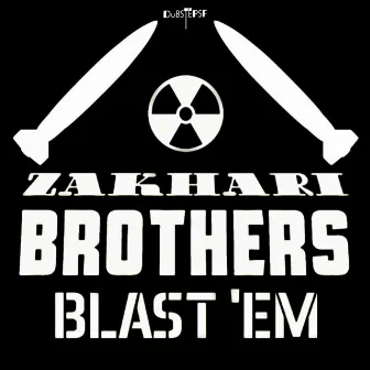 Blast'em by Zakhari Brothers