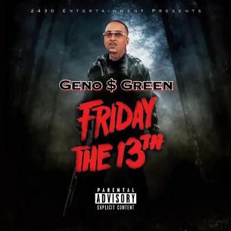 Friday The 13TH by Geno Green