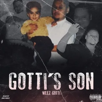 Gotti's Son by WeezGotti