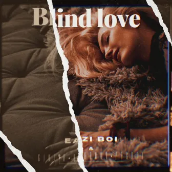 Blind Love by Eazi Boi