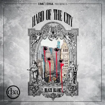 Hard of the City by Blaze Blamz