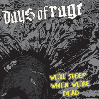 We'll Sleep When We're Dead by Days Of Rage