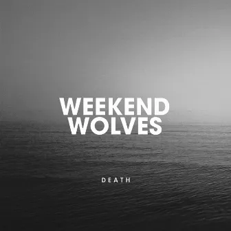 Death by Weekend Wolves