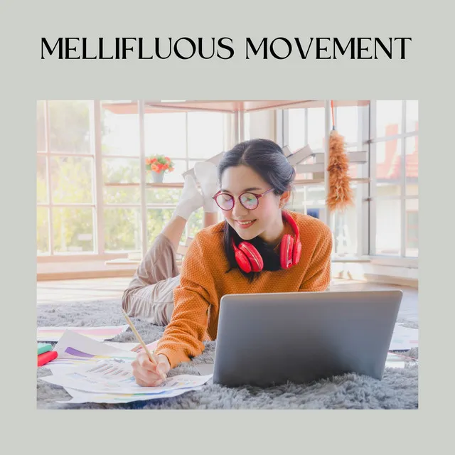 Mellifluous Movement