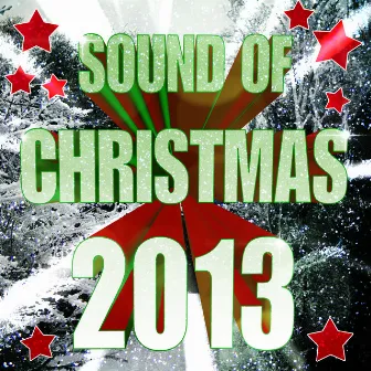 Sound of Christmas 2013 by Unknown Artist