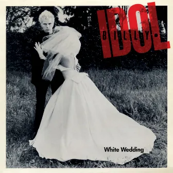 White Wedding by Billy Idol