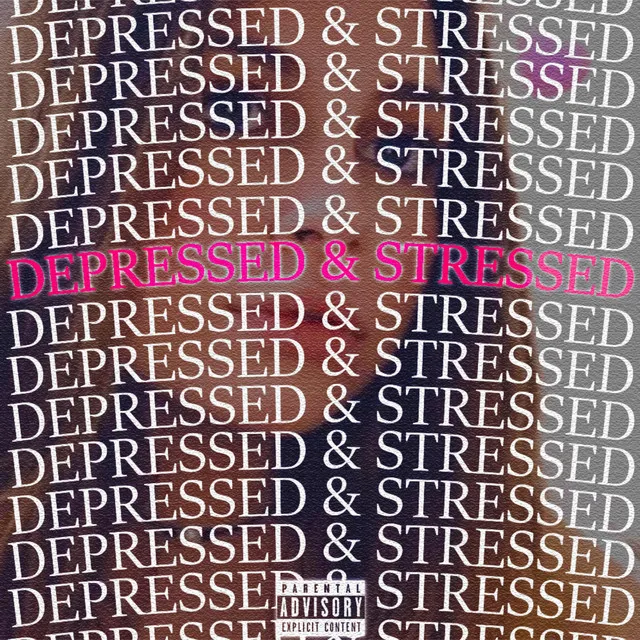 Depressed & Stressed