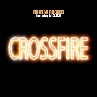 Crossfire by Ruffian Rugged