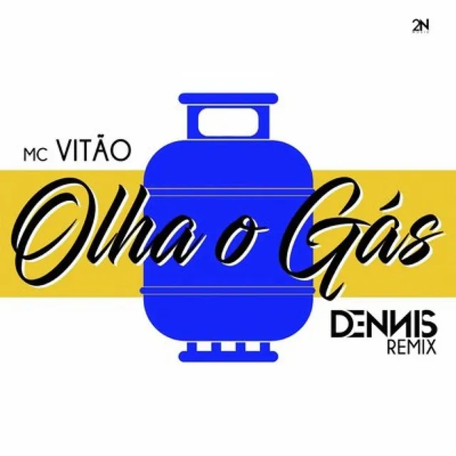 Olha o Gás (Dennis Remix)