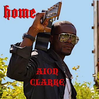 Home by Aion Clarke