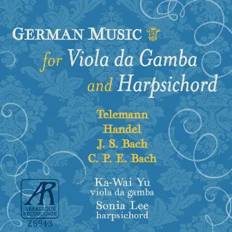 German Music for Viola da Gamba and Harpsichord by Sonia Lee