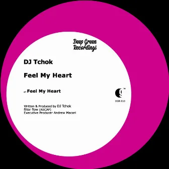 Feel My Heart by DJ Tchok