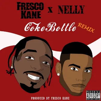 Coke Bottle (Remix) by Fresco Kane