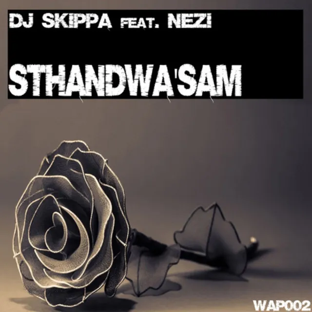 Sthandwa'sam (feat. Nezi)