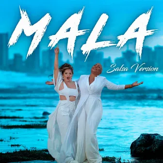 Mala (Salsa Version) by Belen Gal