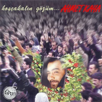 Hosçakalin Gözüm by Ahmet Kaya