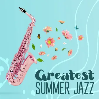 Greatest Summer Jazz – Dreamy Sunset Ambience (Love Music) by The House Of Romantic Jazz