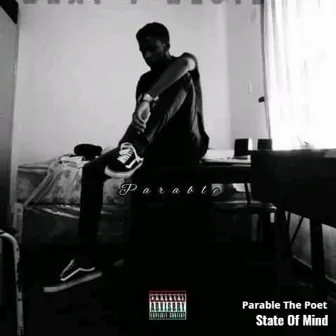 State of Mind by Parable The Poet