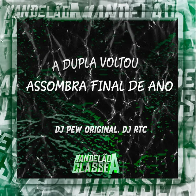 A Dupla Voltou Assombra Final de Ano