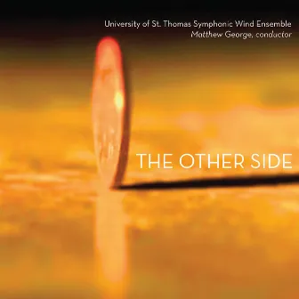 The Other Side by University Of St. Thomas Symphonic Wind Ensemble