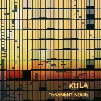 Tenement Noise by Kula