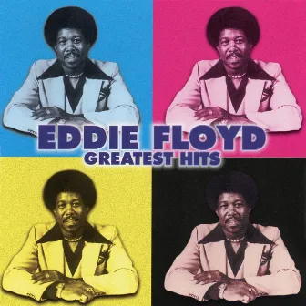 Eddie Floyd: Greatest Hits by Eddie Floyd