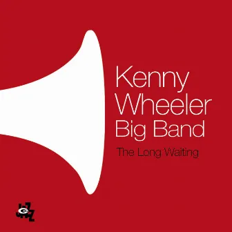 The Long Waiting by Kenny Wheeler