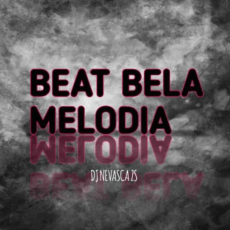 BEAT BELA MELODIA by DJ NEVASCA ZS