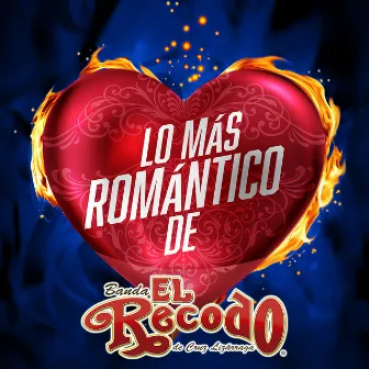 Lo Más Romántico De by Banda El Recodo